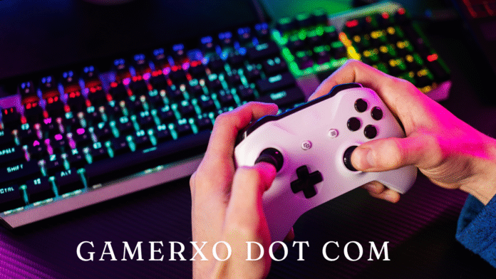 Gamerxo dot com