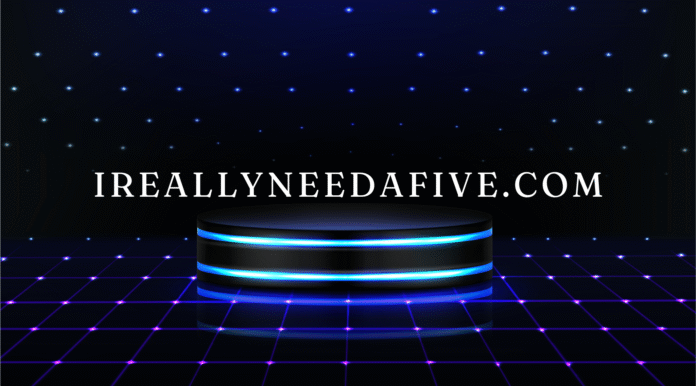 Ireallyneedafive.com